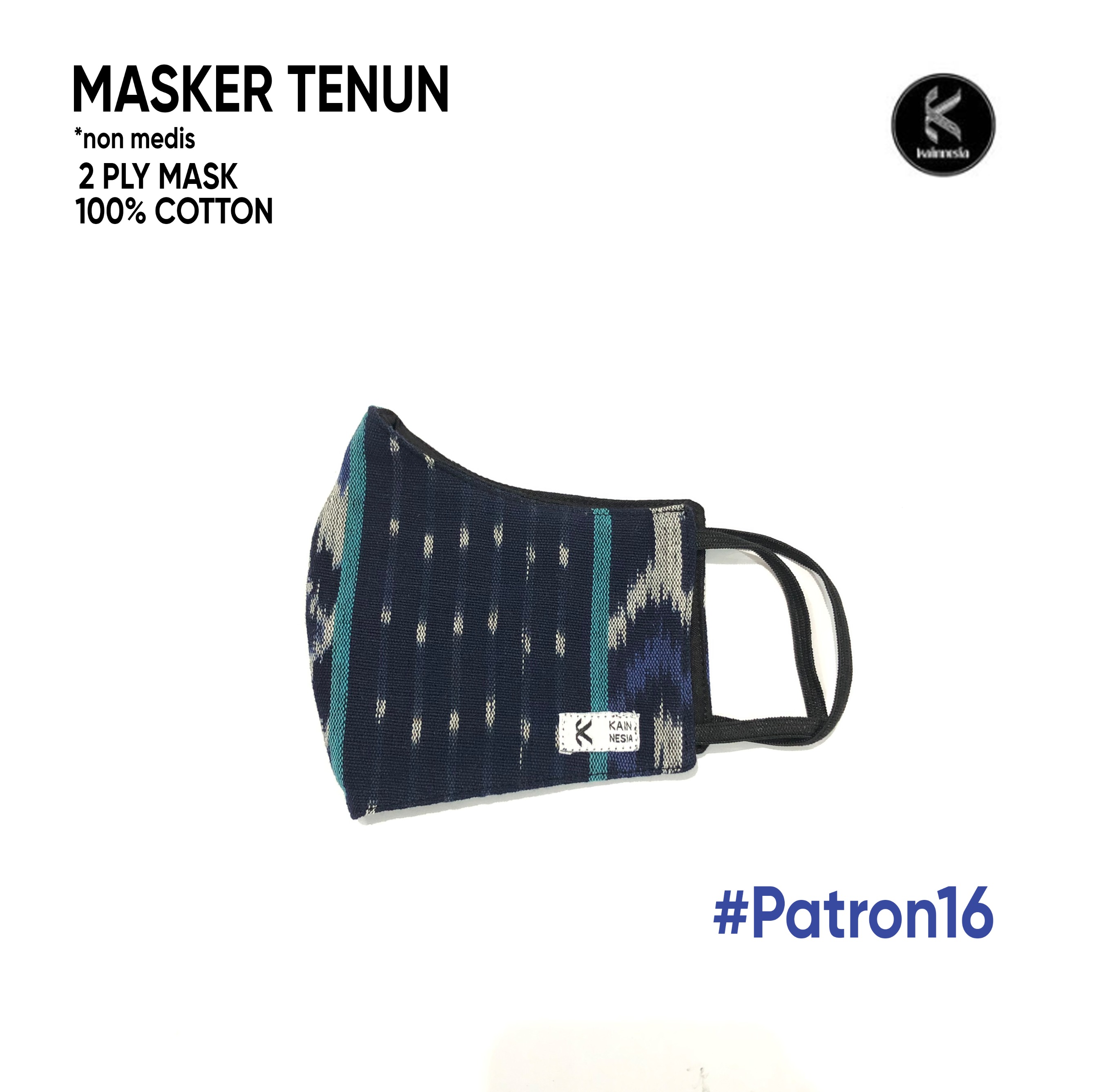 MASKER PATRON - EARLOOP / NON HIJAB - BAHAN TENUN