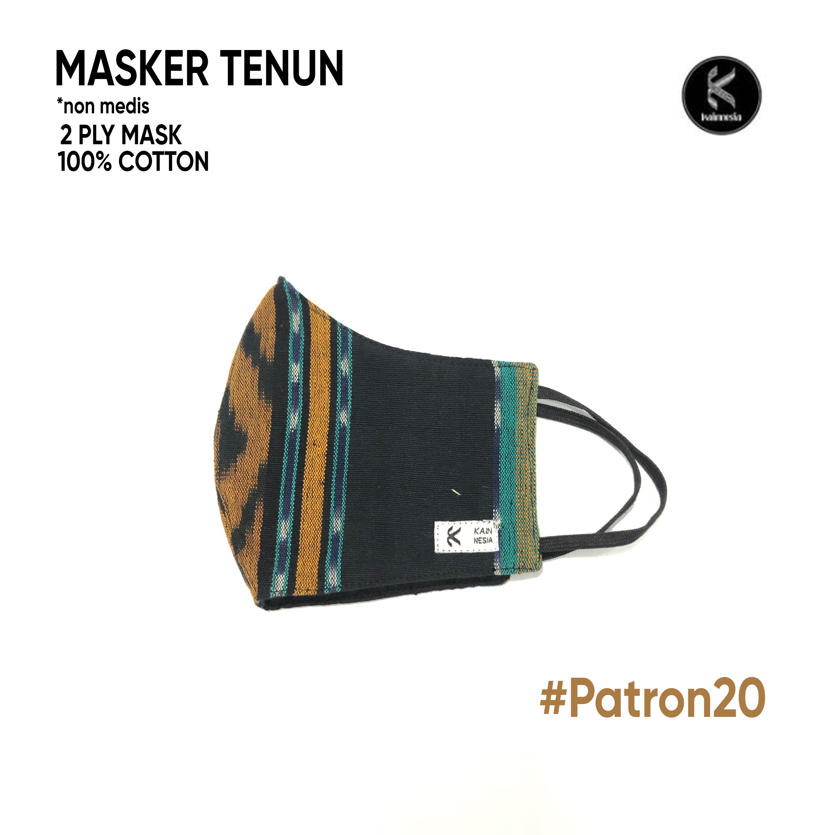 MASKER PATRON - EARLOOP / NON HIJAB - BAHAN TENUN