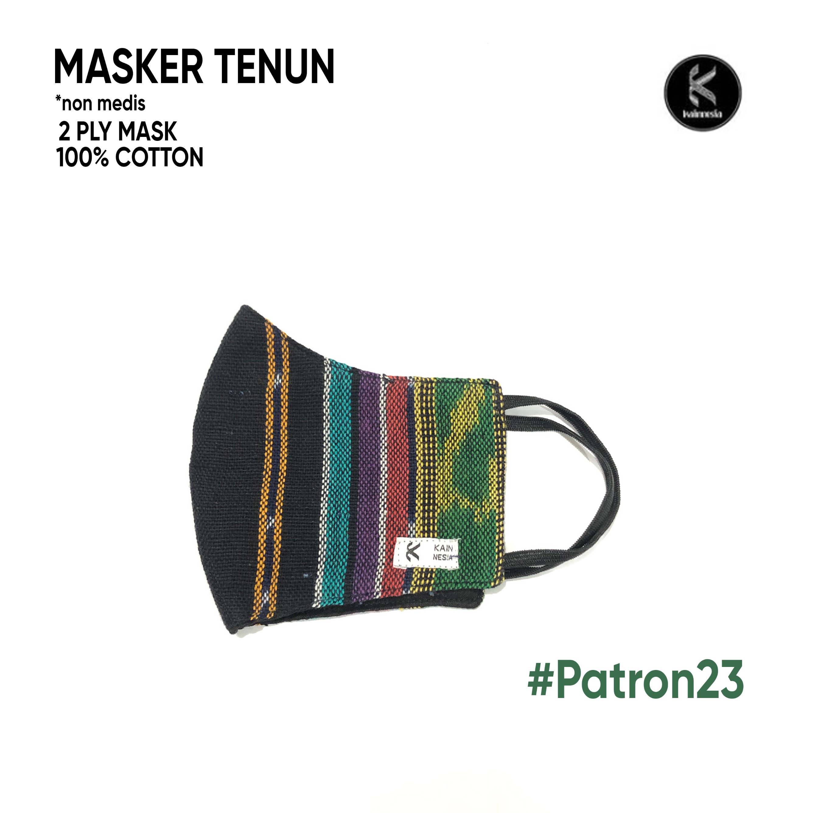 MASKER PATRON - EARLOOP / NON HIJAB - BAHAN TENUN