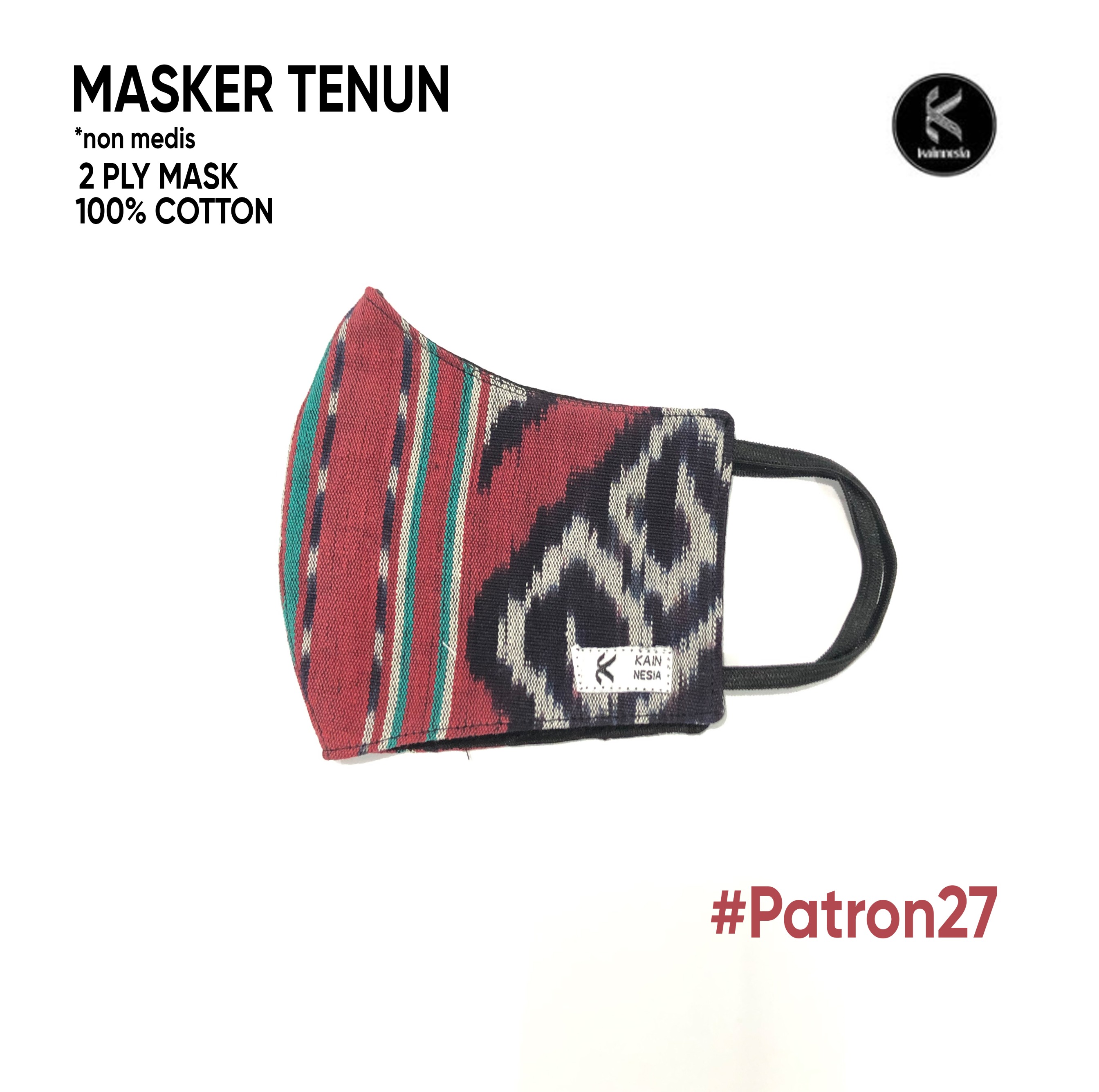 MASKER PATRON - EARLOOP / NON HIJAB - BAHAN TENUN