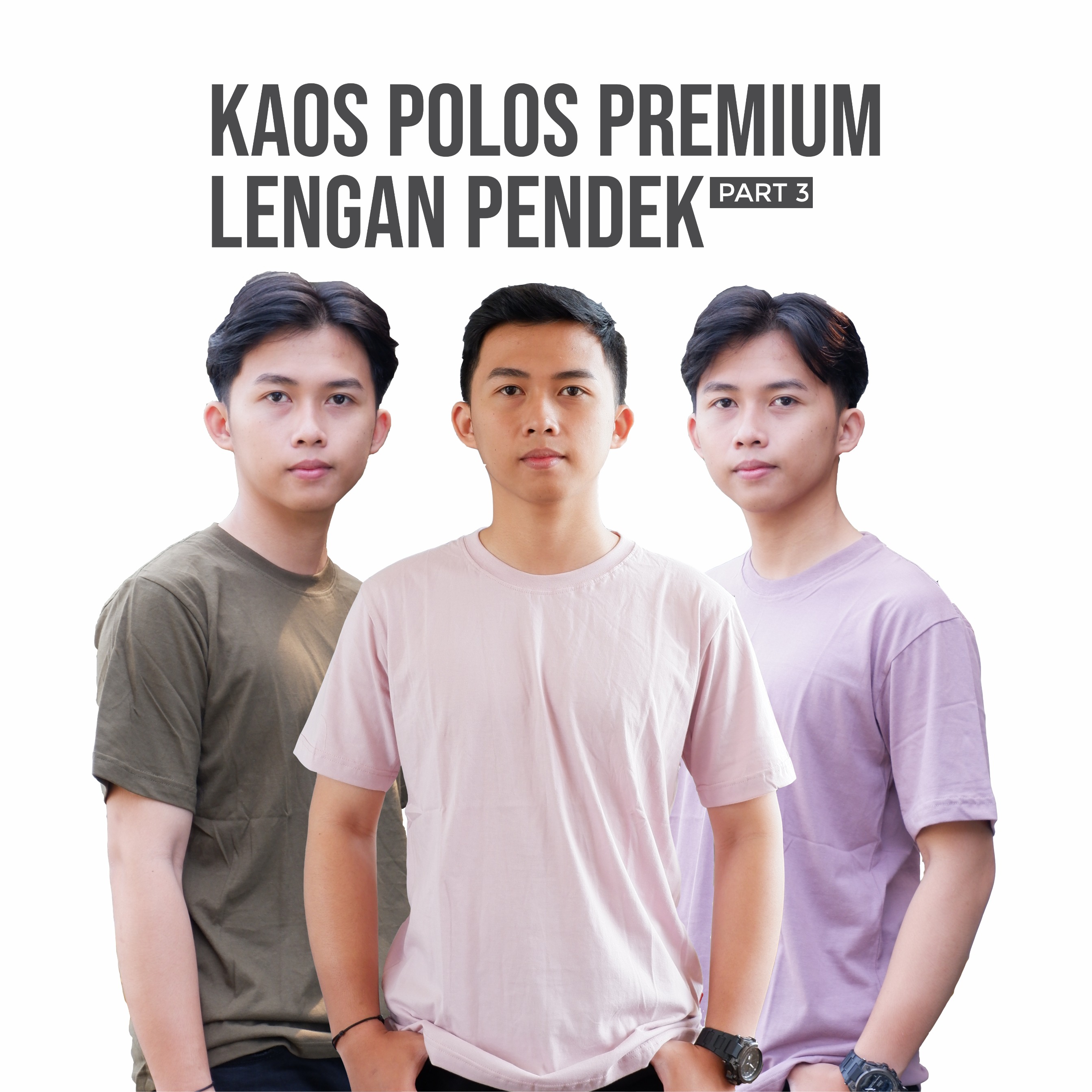 [PART 3] KAOS PREMIUM DEWASA PENDEK