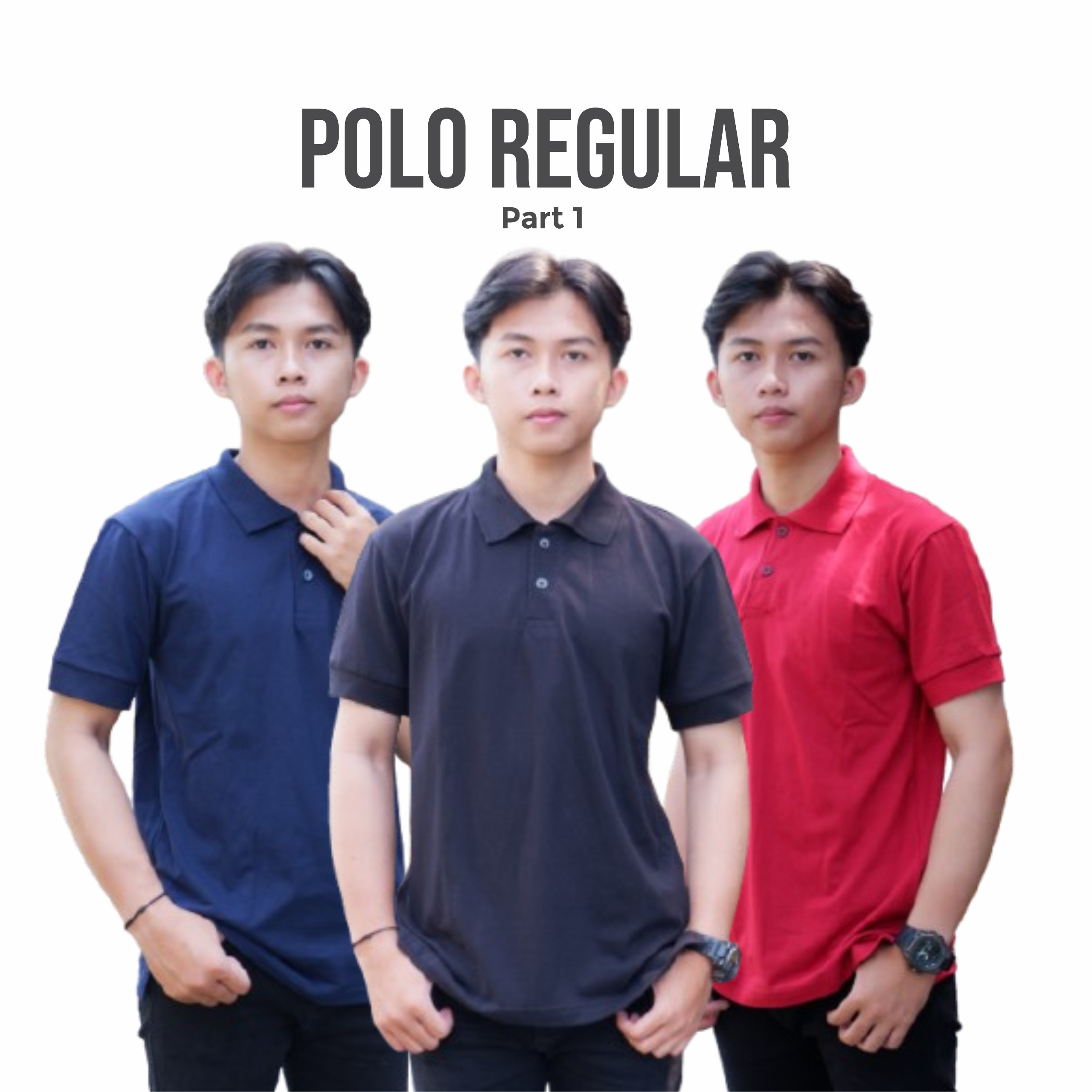 [ PART 1 ] POLO REGULAR