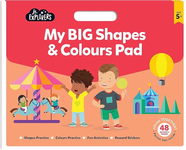 MY BIG SHAPES & COLOURS PAD : JR.EXPLORERS