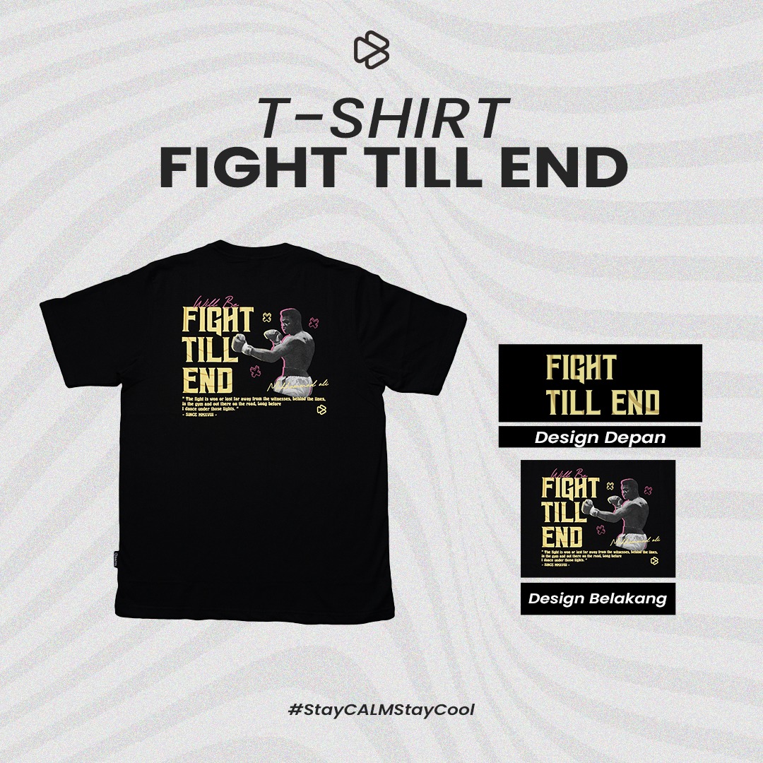 T-Shirt Fight Till End Black - Kaos Distro Pria Lengan Pendek
