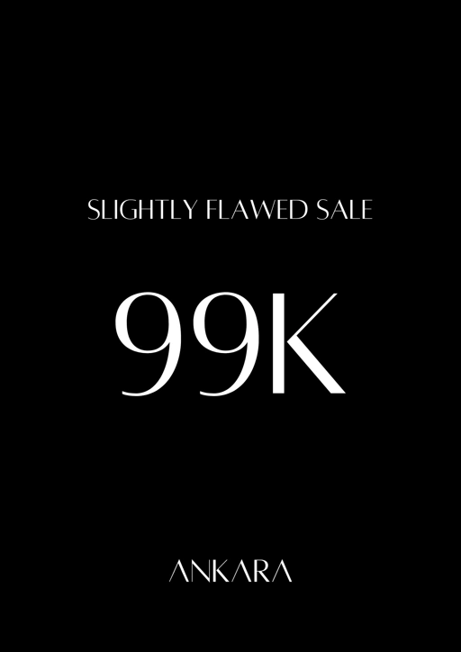 Slightly Flawed Sale 99K