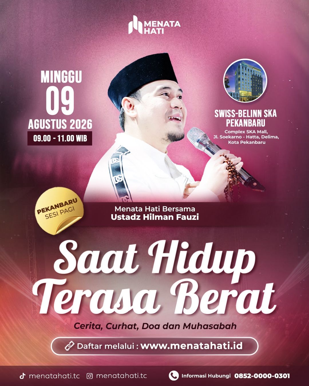 MH Pekanbaru Sesi Jam 09 | Saat Hidup Terasa Berat | 09 Agustus 2026