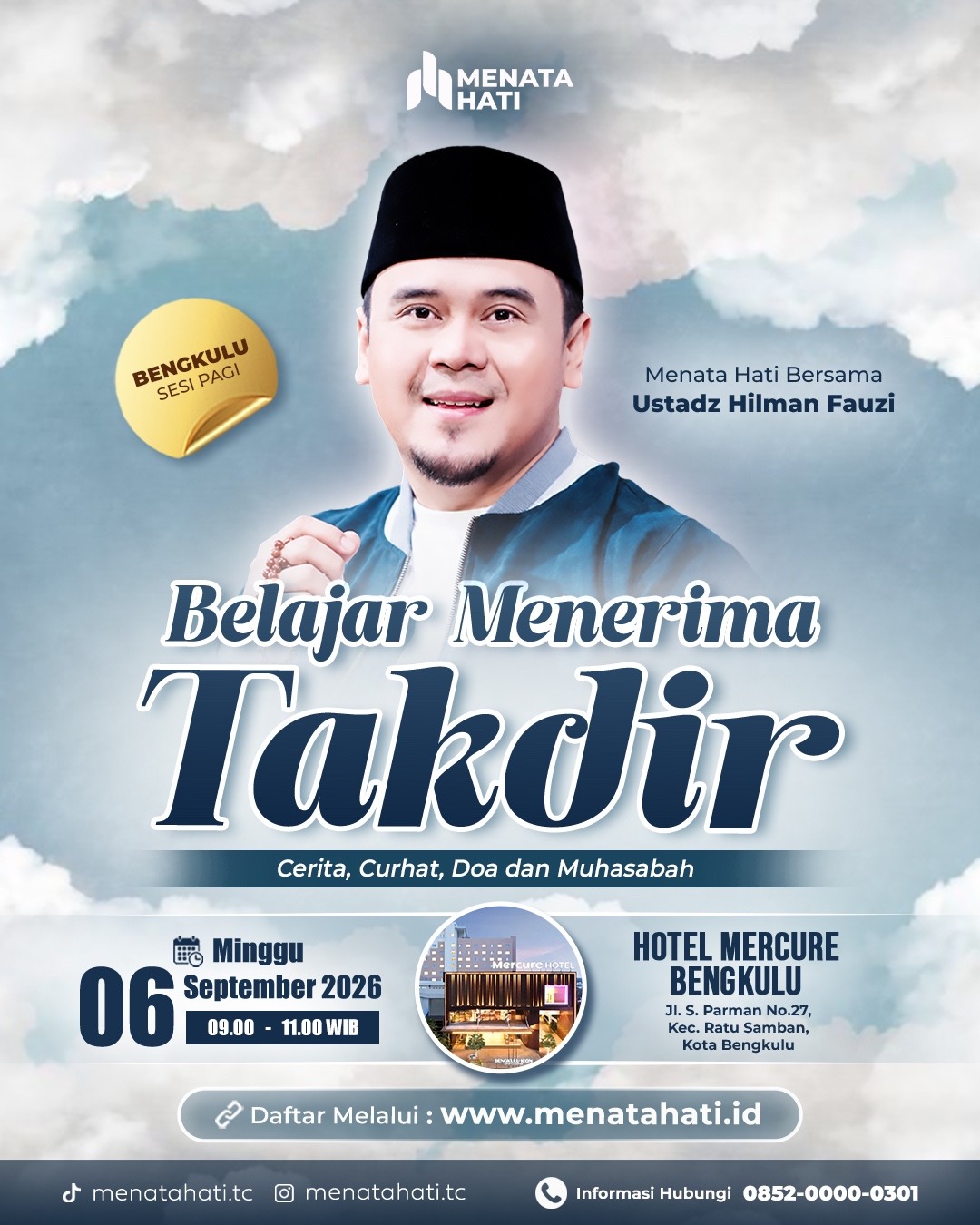 MH Bengkulu Sesi Jam 09 | Belajar Menerima Takdir | Minggu, 06 September 2026