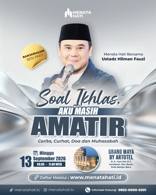 MH Banjarmasin | Sesi Jam 09 | Soal Ikhlas, Aku Masih Amatir | Minggu, 13 September 2026