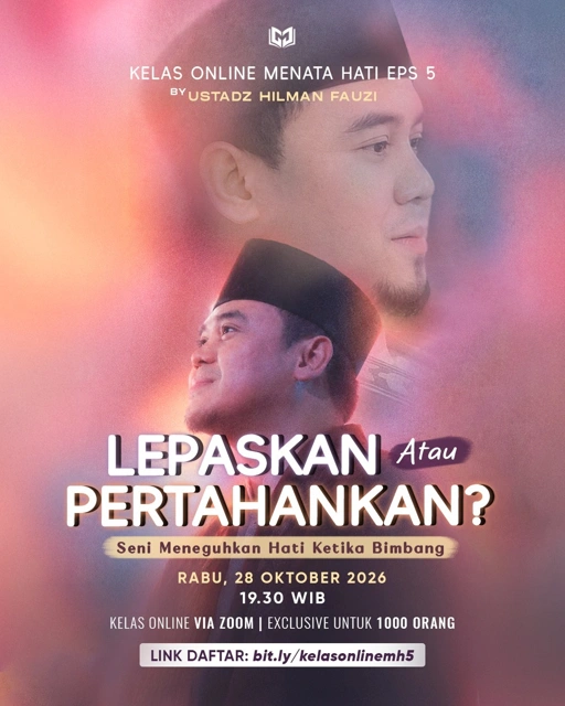 Lepaskan atau Pertahankan | Menata Hati Class Zoom Online | 28 Oktober 2026