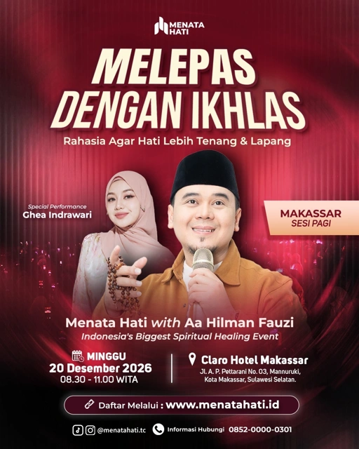 MH Makassar Sesi Pagi | Melepas Dengan Ikhlas | 20 Desember 2026