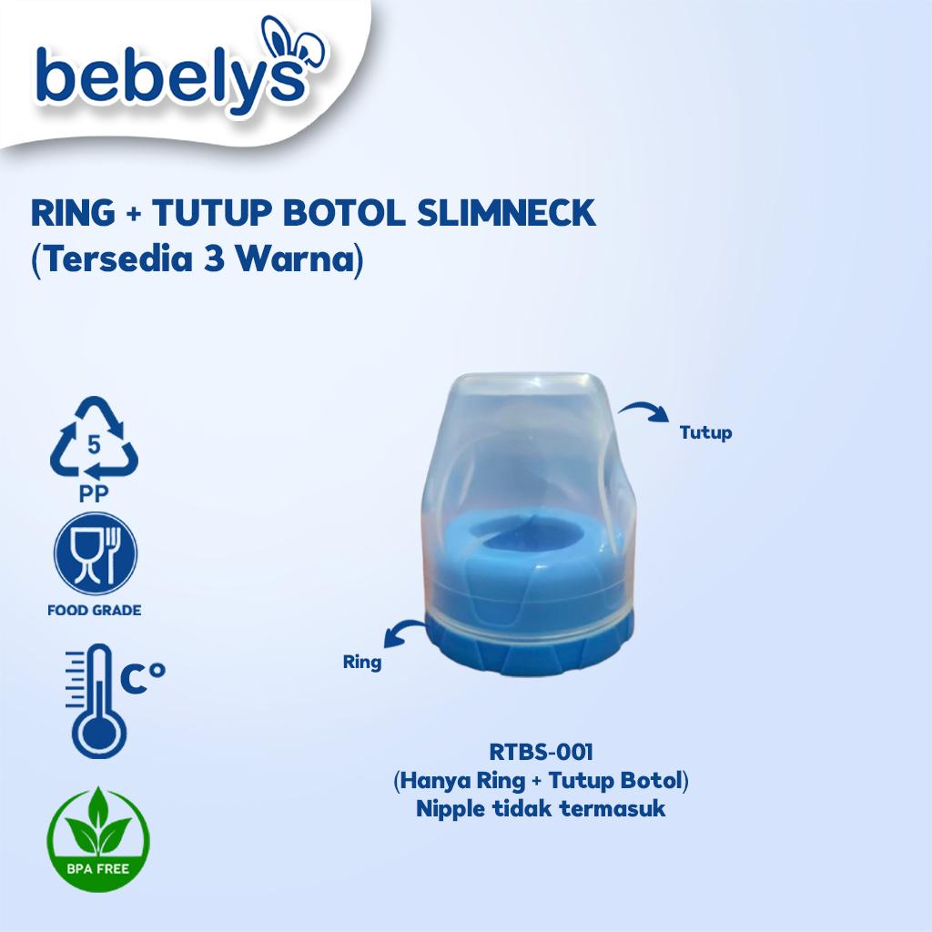 Bebelys Ring + Tutup Botol Susu Slimneck 3.5cm BPA Free 3 Warna Aksesoris Botol Bayi