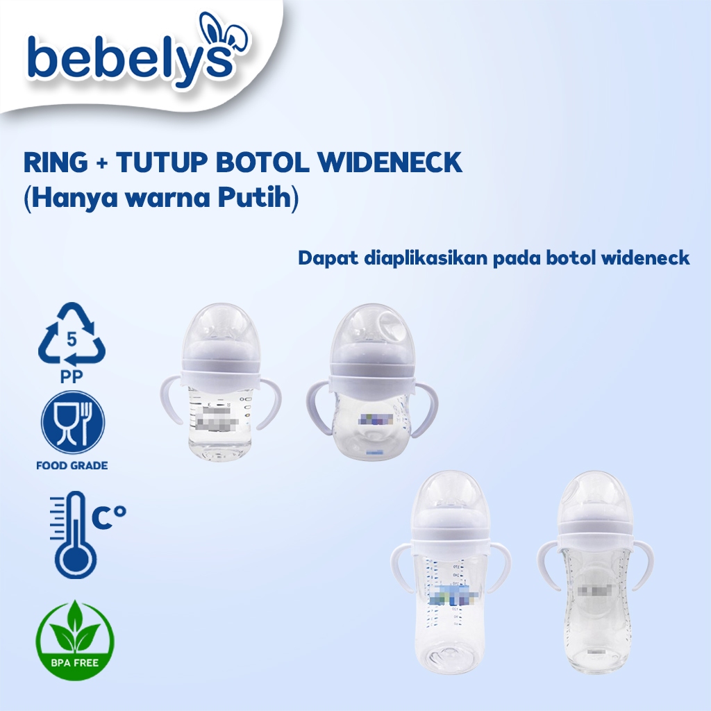 Bebelys Ring + Tutup Botol Susu Wideneck RTBW-001 5cm Aksesoris Botol Bayi BPA Free