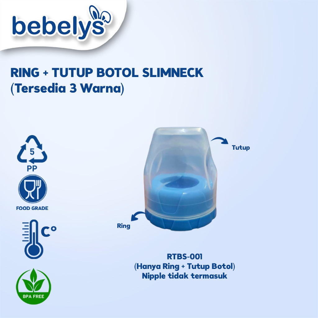 Bebelys Ring + Tutup Botol Susu Slimneck 3.5cm BPA Free 3 Warna Aksesoris Botol Bayi