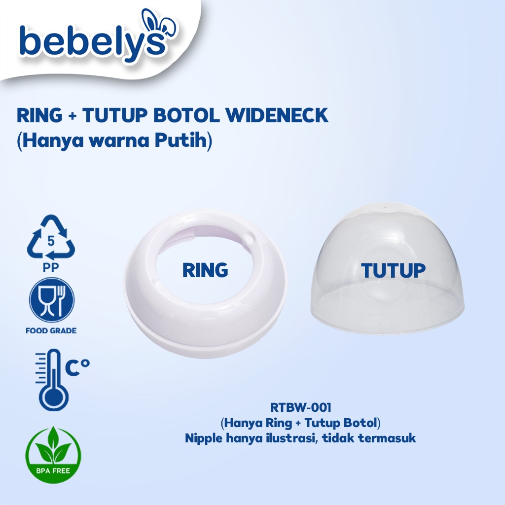 Bebelys Ring + Tutup Botol Susu Wideneck RTBW-001 5cm Aksesoris Botol Bayi BPA Free