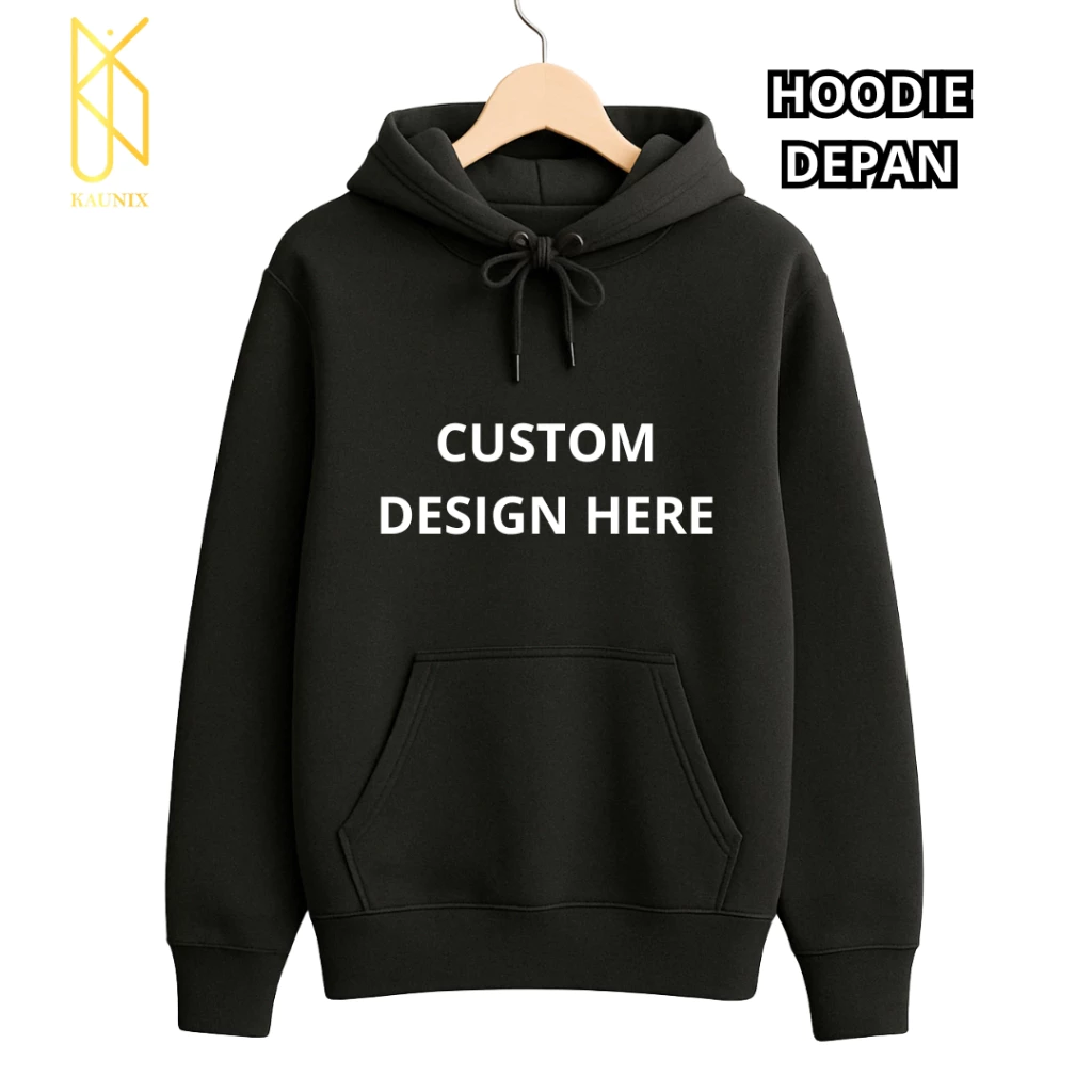 KAUNIX - HOODIE CUSTOM DESIGN - Bebas pilih desain request - Hoodie sablon print DTF 3D