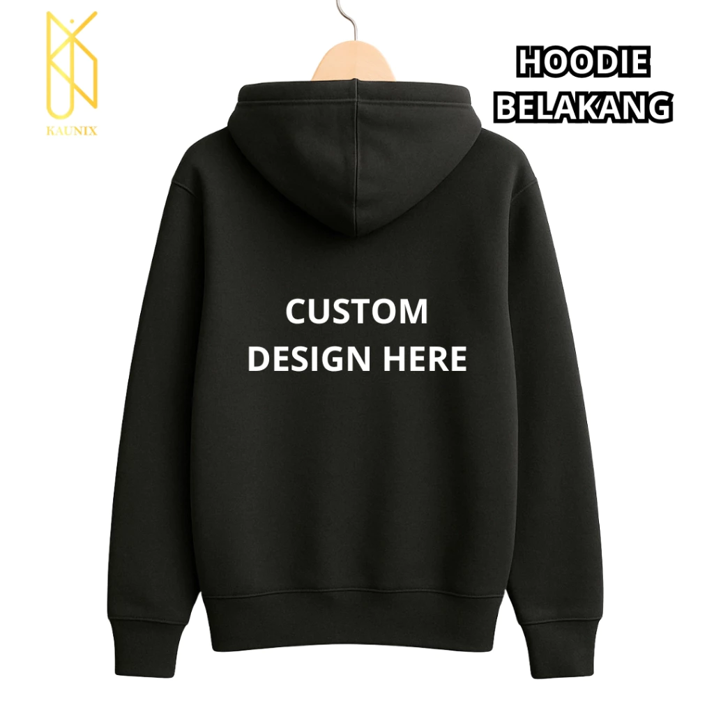 KAUNIX - HOODIE CUSTOM DESIGN - Bebas pilih desain request - Hoodie sablon print DTF 3D