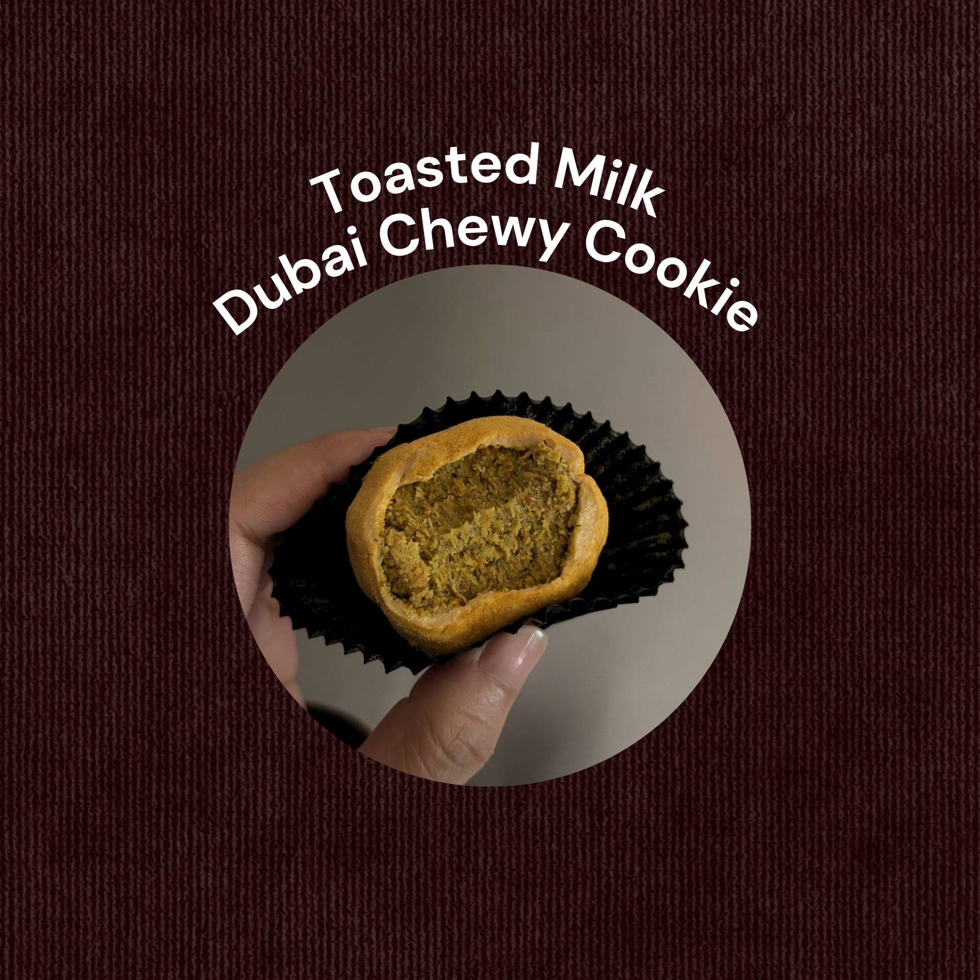 Toasted Milk Dubai Chewy Cookie