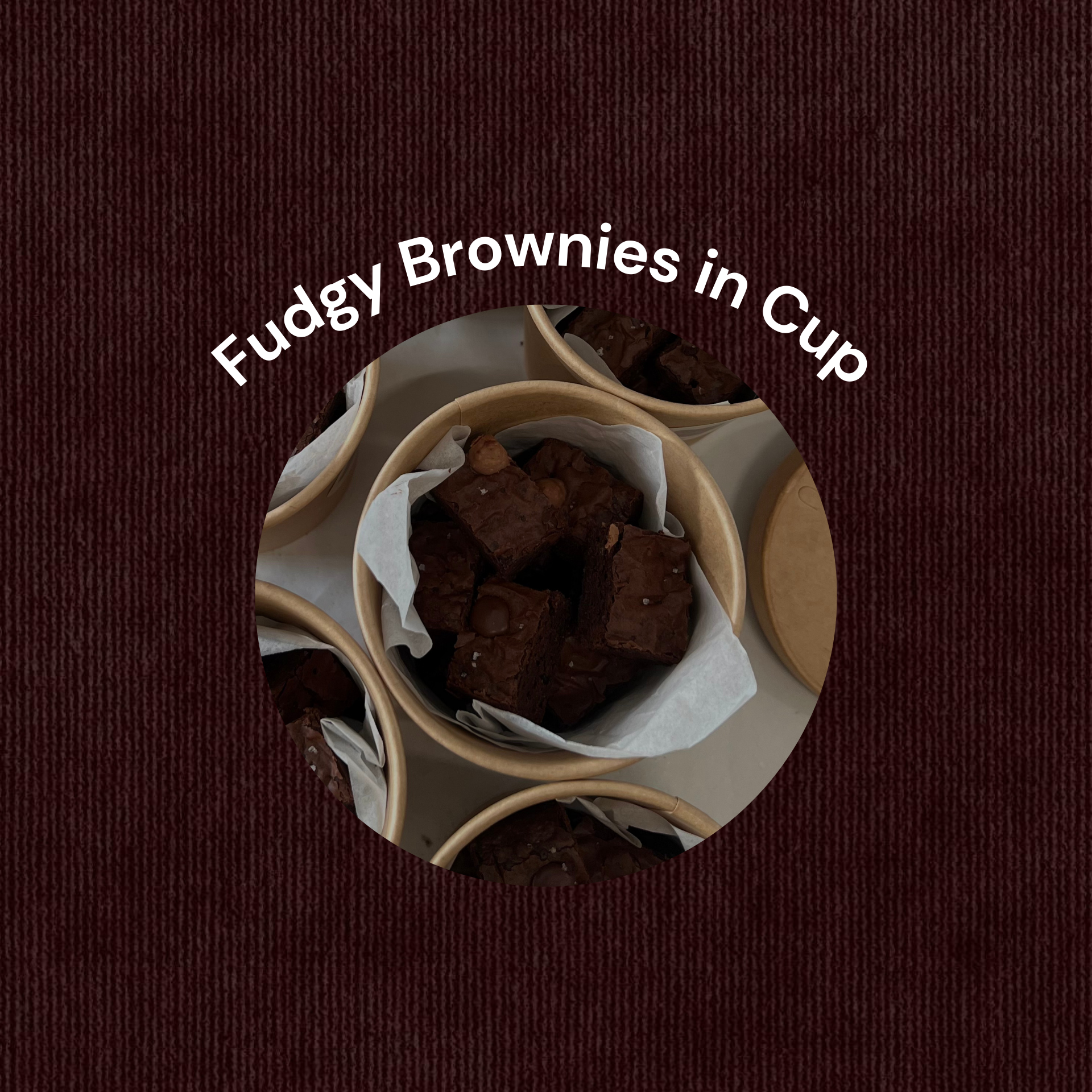 Fudgy Brownies in Cup