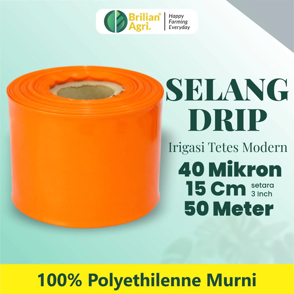 BRILIAN - Selang Drip Premium 40 micron 3 dim 50 meter - Pipa 3 inch