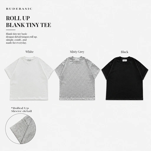 RUDEBASIC - Roll Up Blank Tiny Tee | Heavy weight | Black, Broken White,Misty