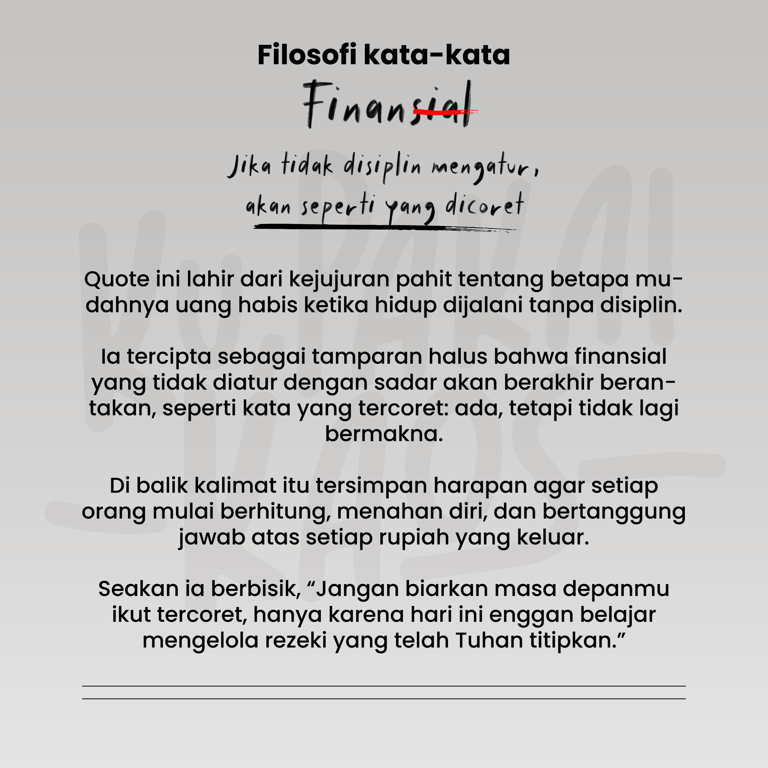 Finansial. Jika tidak disiplin mengatur, akan seperti yang dicoret