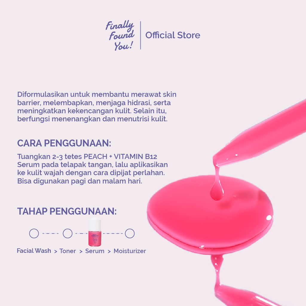 Finally Found You! PEACH + VITAMIN B12 Double Barrier & Calming Serum Untuk Menghidrasi, Merawat, Menenangkan Kulit dan Skin Barrier 20ml