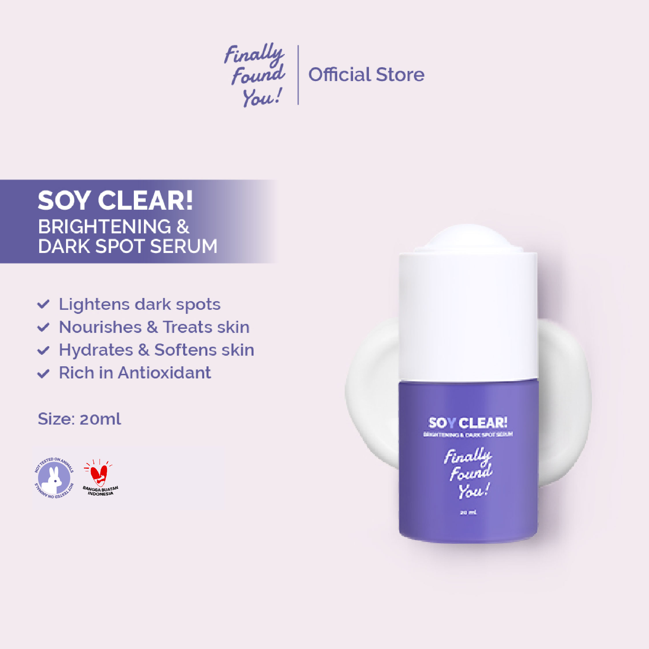 Finally Found You! SOY CLEAR Brightening & Dark Spot Serum - Serum Mencerahkan dan Noda Hitam Untuk Semua Jenis Kulit 20ml