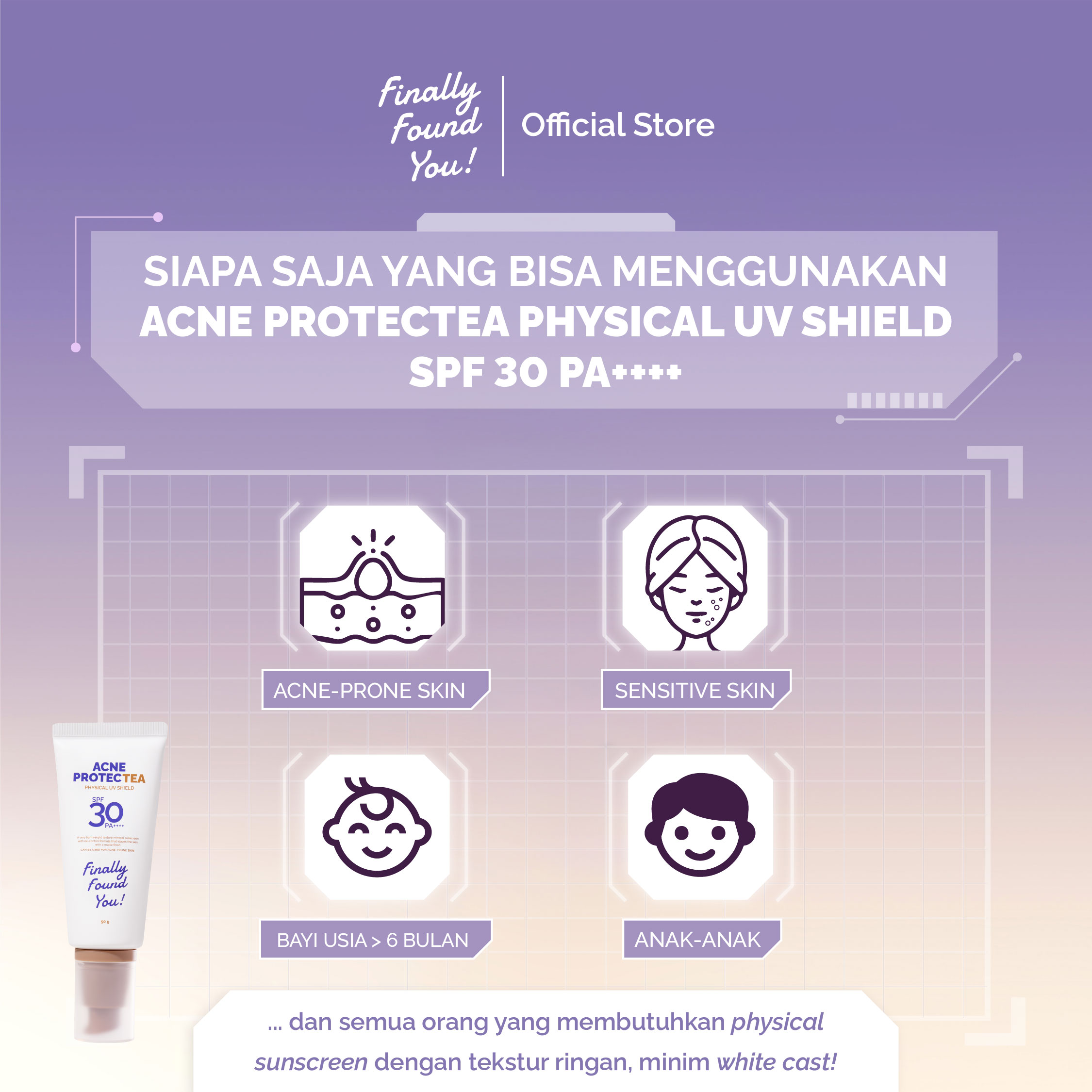 Finally Found You! Acne ProtecTea Physical Sunscreen SPF 30 PA++++ 50g| Sunscreen Wajah untuk Kulit Berjerawat & Sensitif