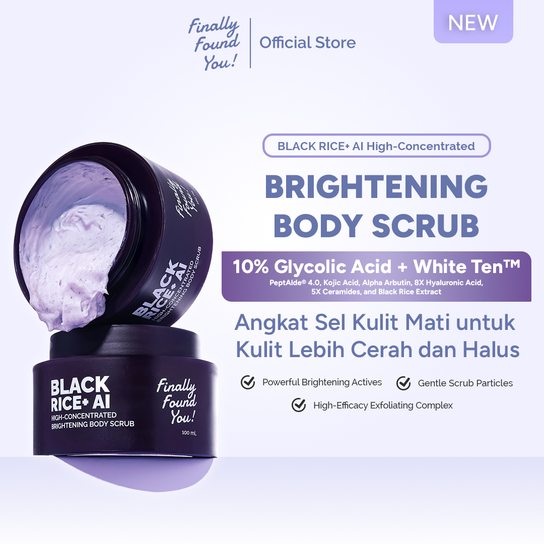 Finally Found You! BLACK RICE+ AI High-Concentrated Brightening Body Scrub | Lulur Badan Pencerah untuk Kulit Kusam & Belang