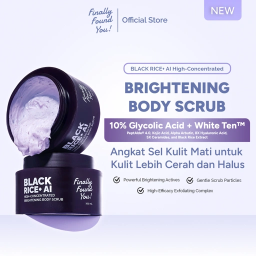 Finally Found You! BLACK RICE+ AI High-Concentrated Brightening Body Scrub | Lulur Badan Pencerah untuk Kulit Kusam & Belang