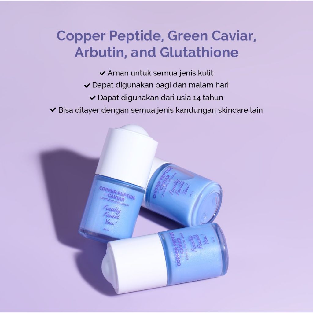 Finally Found You! COPPER PEPTIDE + CAVIAR Double Revive Serum - Serum Anti-Aging untuk Merawat, Melembapkan, dan Mencerahkan untuk Semua Jenis Kulit 20ml