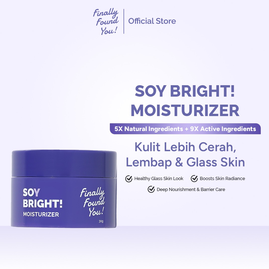 Finally Found You! Soy Bright! Moisturizer - 2in1 Primer Makeup dan Gel Pelembab Krim Siang dan Malam