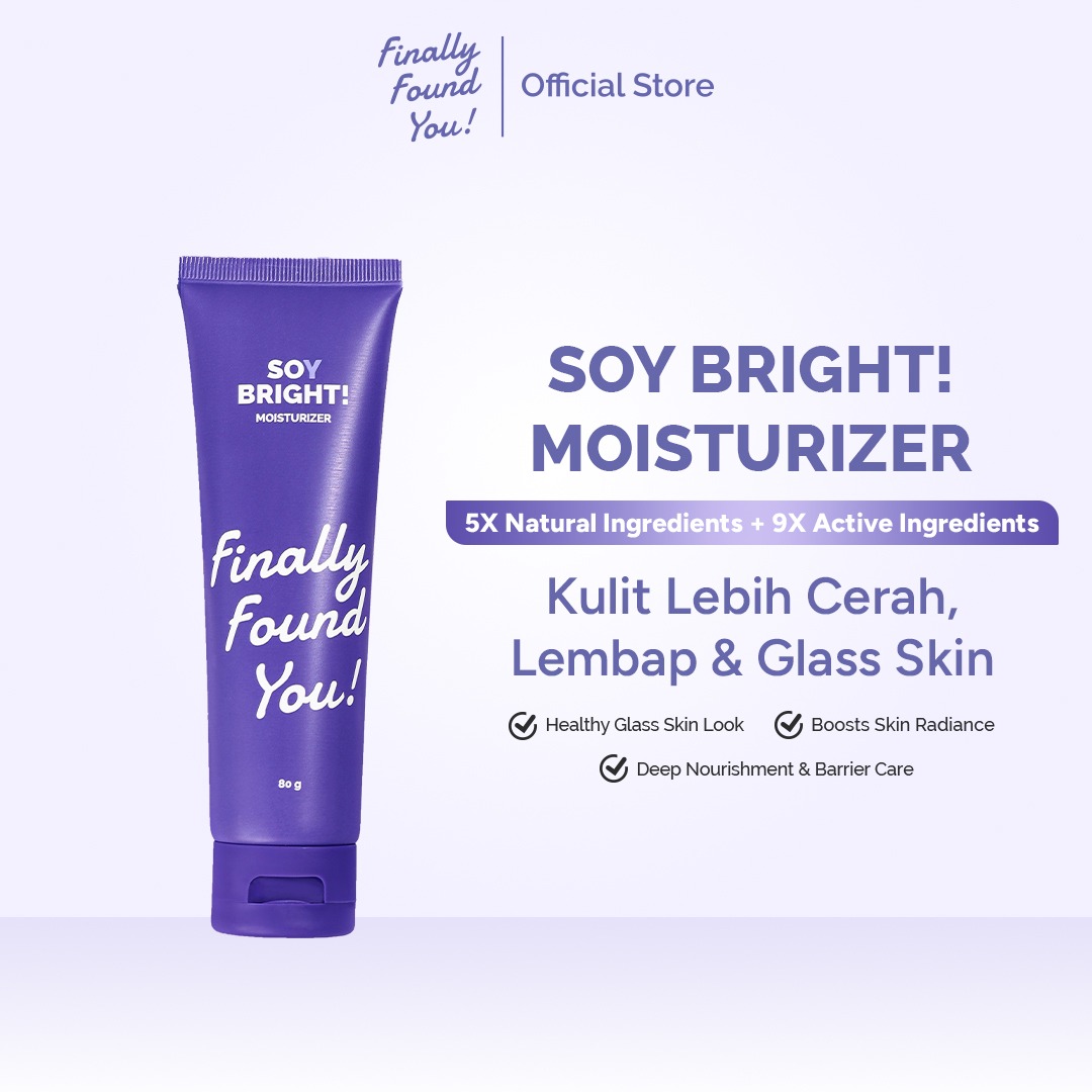 Finally Found You! Soy Bright! Moisturizer - 2in1 Primer Makeup dan Gel Pelembab Krim Siang dan Malam