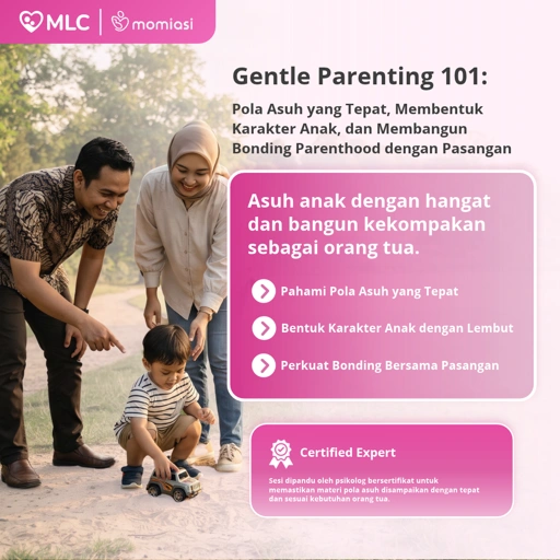 Webinar Gentle Parenting 101: Pola Asuh yang Tepat, Membentuk Karakter Anak, dan Membangun Bonding Parenthood dengan Pasangan | MLC Online