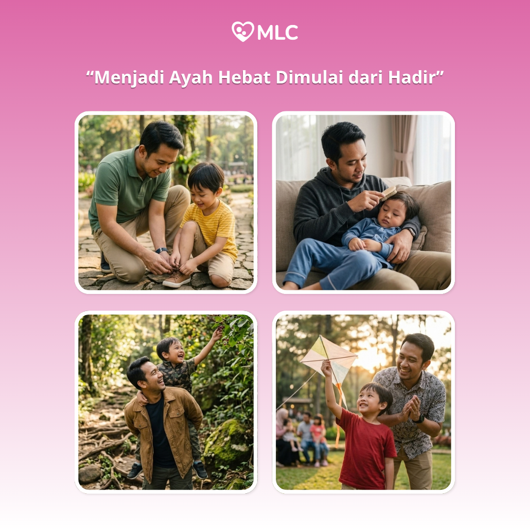 Webinar Peran Ayah: Cara Mendukung Pasangan, Terlibat dalam Pengasuhan, dan Membangun Bonding dengan Anak | MLC Online