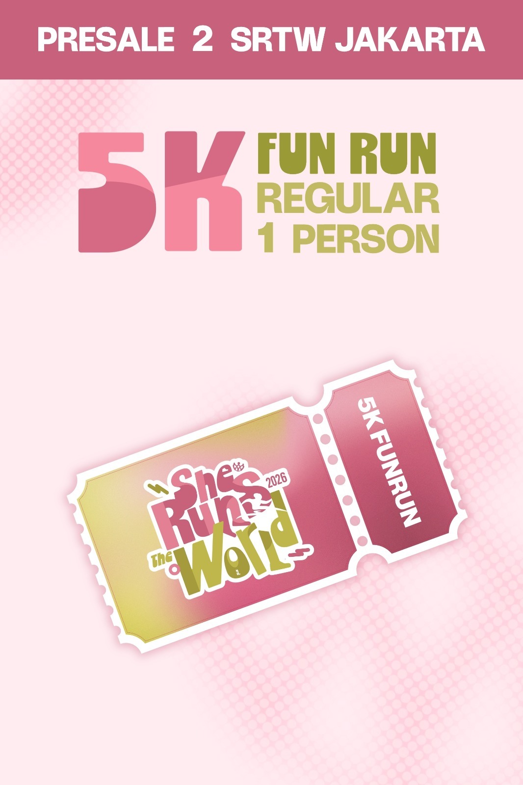 PRESALE 2 SRTW 5K RUN (Jakarta)