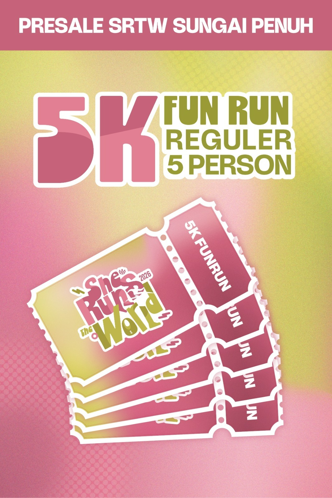 PRESALE 2 SRTW 5K RUN BUNDLING 5 TICKET (Sungai Penuh)