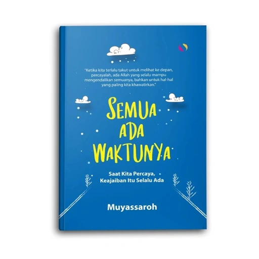 Syalmahat Publishing Buku Motivasi Islam Islami Semua Ada Waktunya Untuk Muslim Dan Muslimah