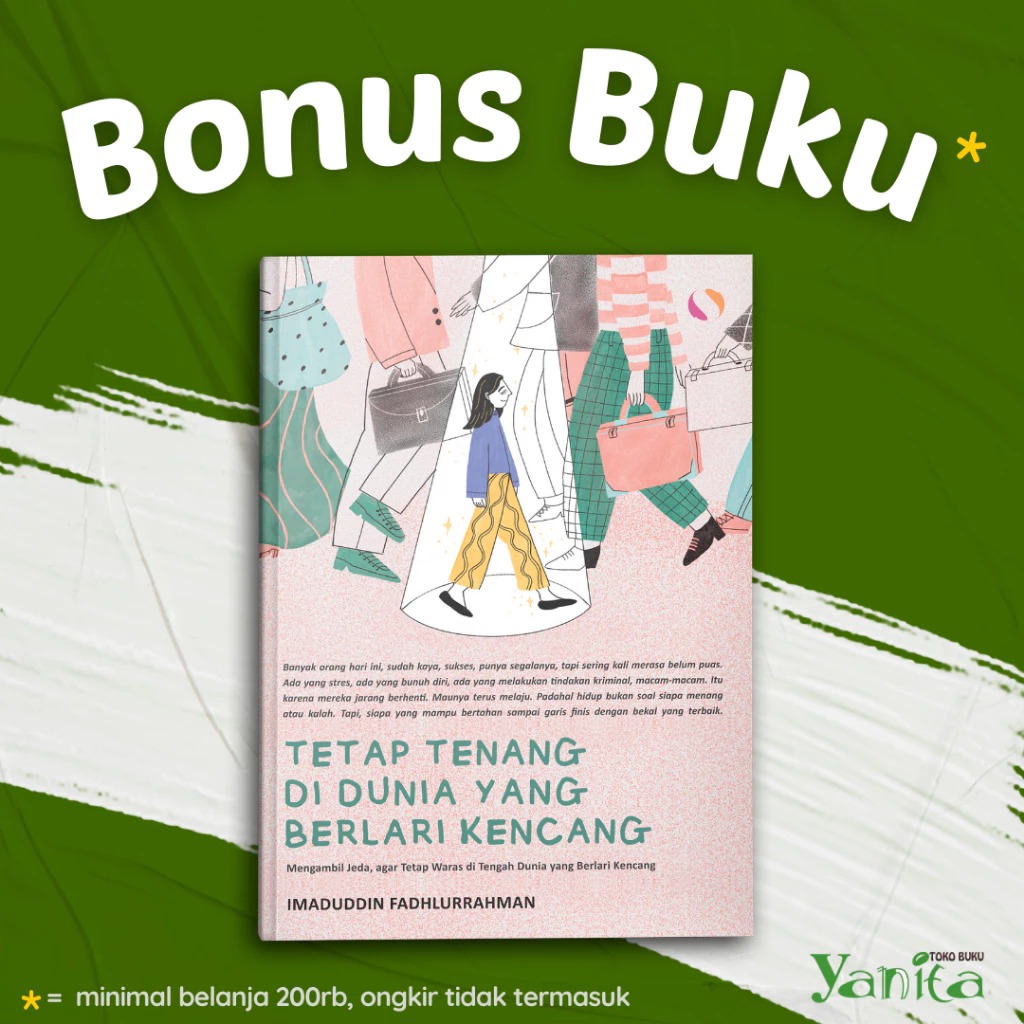 Syalmahat Publishing Buku Motivasi Psikologi Bacaan Tetap Hidup Tenang dan Waras di Dunia yang Berlari Kencang Self Improvement Pengembangan Diri Inspirasi Remaja
