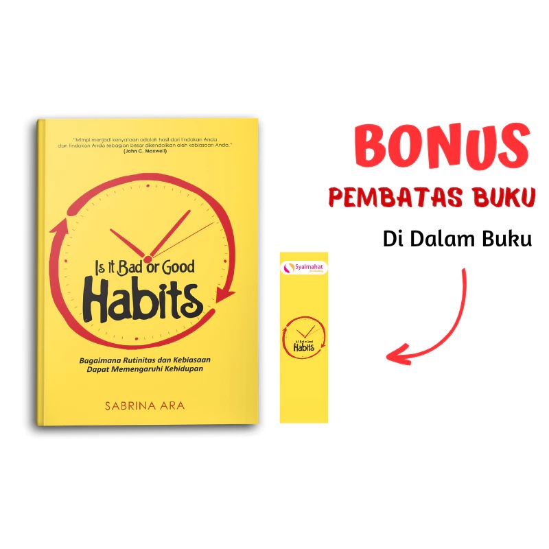 Syalmahat Publishing Buku Psikologi Pengembangan Diri Is It Bad Or Good Habits Motivasi Self Improvement