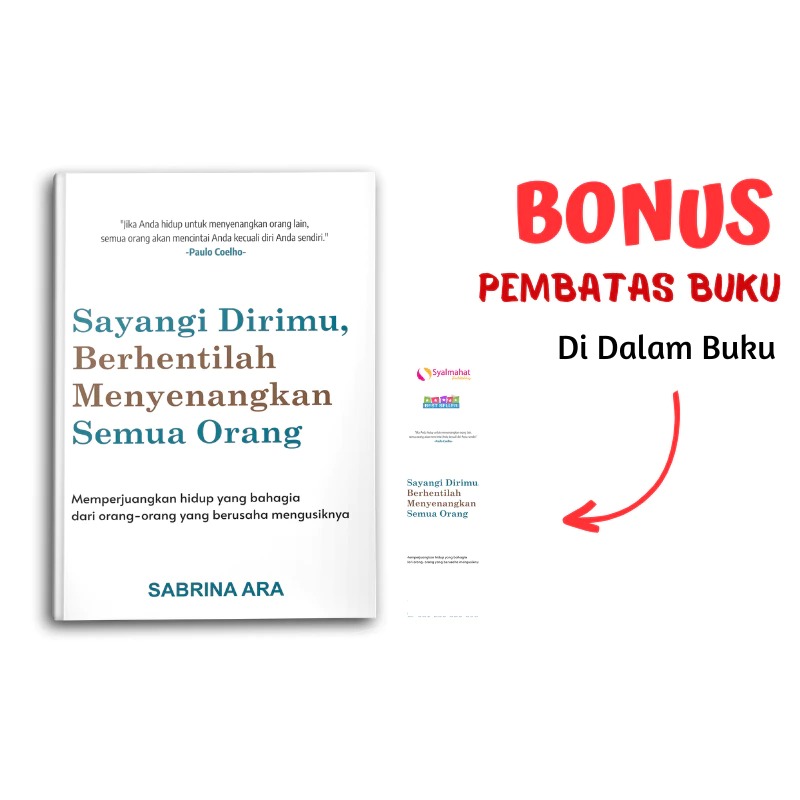 Syalmahat Publishing Buku Motivasi Sayangi Dirimu, Berhentilah Menyenangkan Semua orang Self Improvement