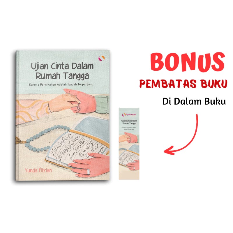 Syalmahat Publishing Buku Islami Motivasi Islam Ujian Cinta Dalam Rumah Tangga Karena Pernikahan Adalah Ibadah Terpanjang Untuk Muslim Dan Muslimah