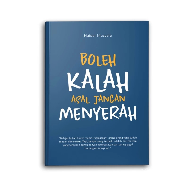 Syalmahat Publishing Buku Motivasi Islam Islami Boleh Kalah Asal Jangan menyerah Untuk Muslim Dan Muslimah