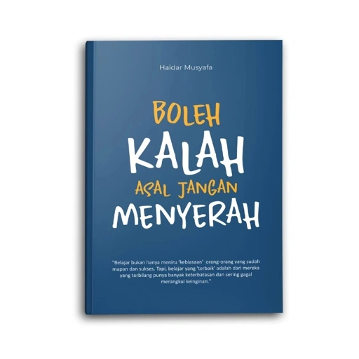Syalmahat Publishing Buku Motivasi Islam Islami Boleh Kalah Asal Jangan menyerah Untuk Muslim Dan Muslimah