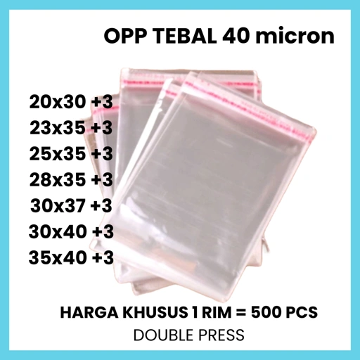 500 PCS | 1 RIM Plastik OPP 40 Micron Super Tebal Seal Premium 20x30 23x35 25x35 28x35 30x37 30x40 35x40