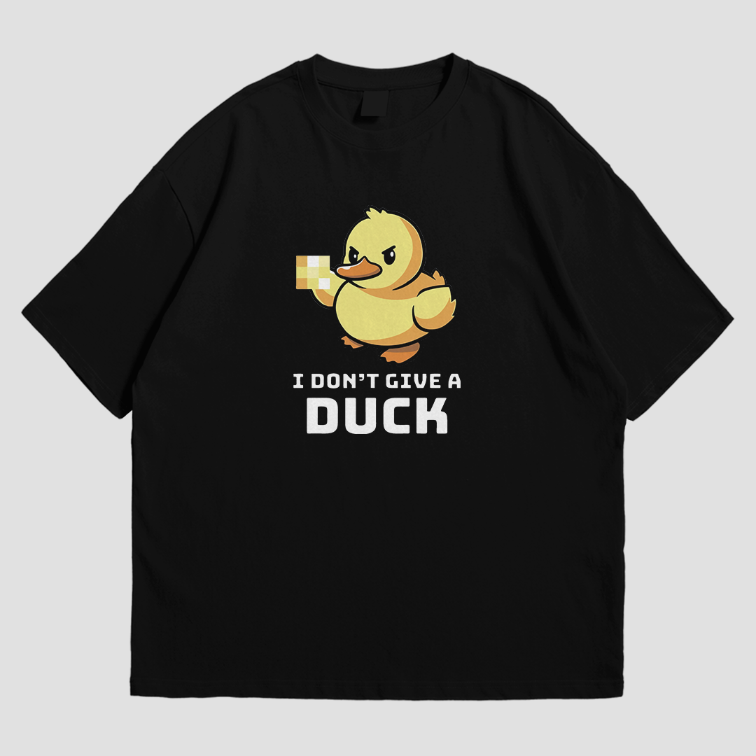 OVERSIZED TEE - I DON'T GIVE A DUCK