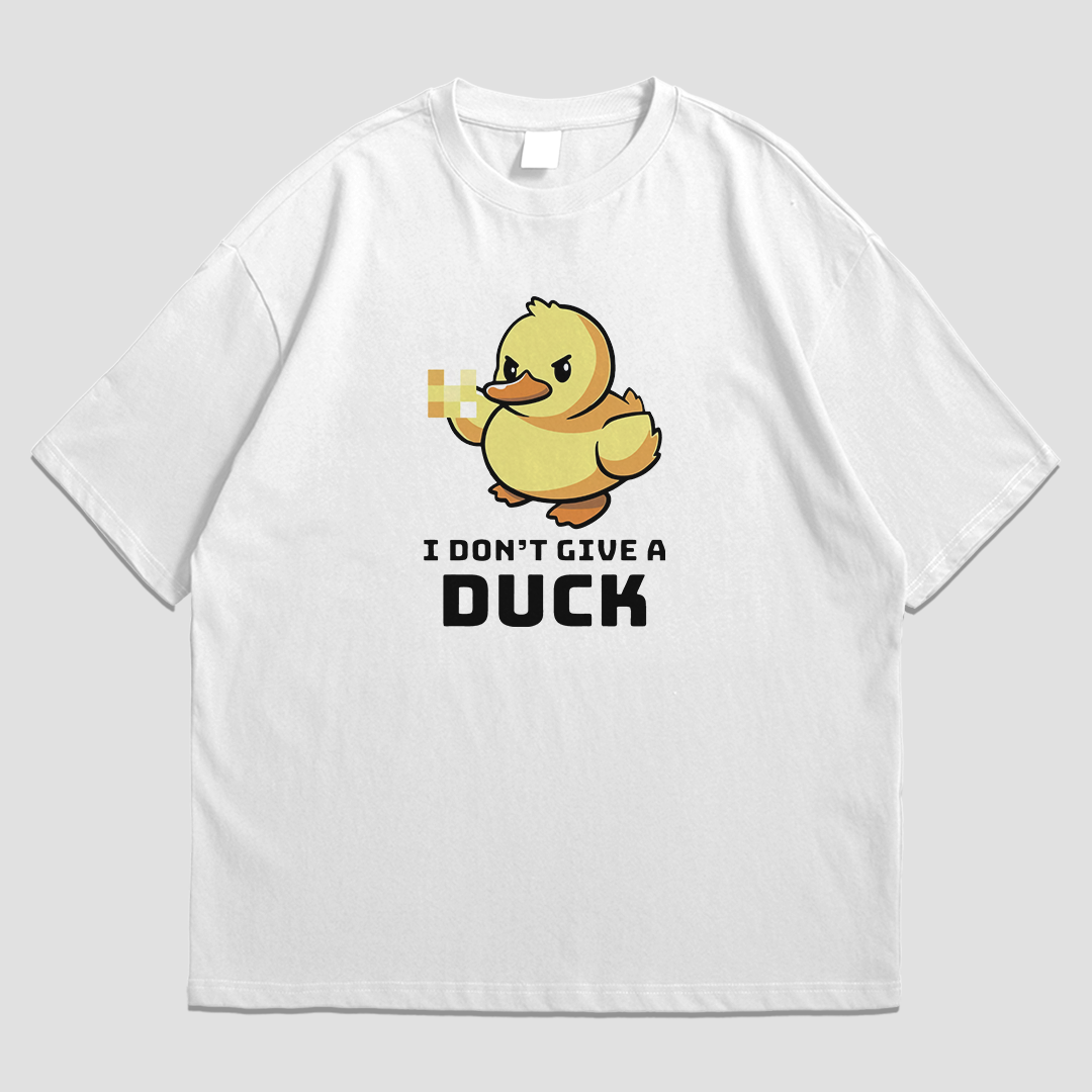 OVERSIZED TEE - I DON'T GIVE A DUCK