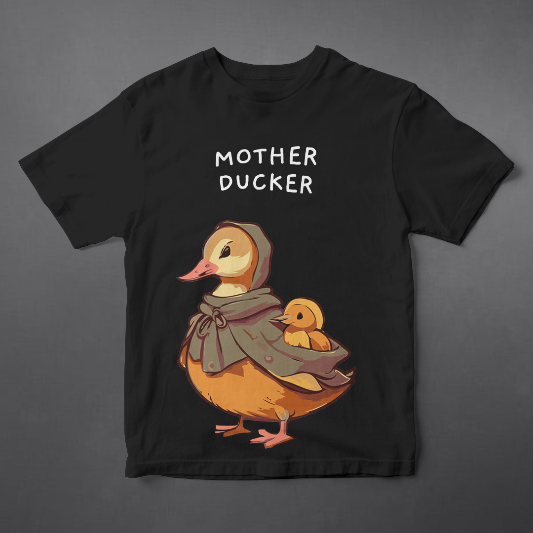 T-SHIRT - MOTHER DUCKER