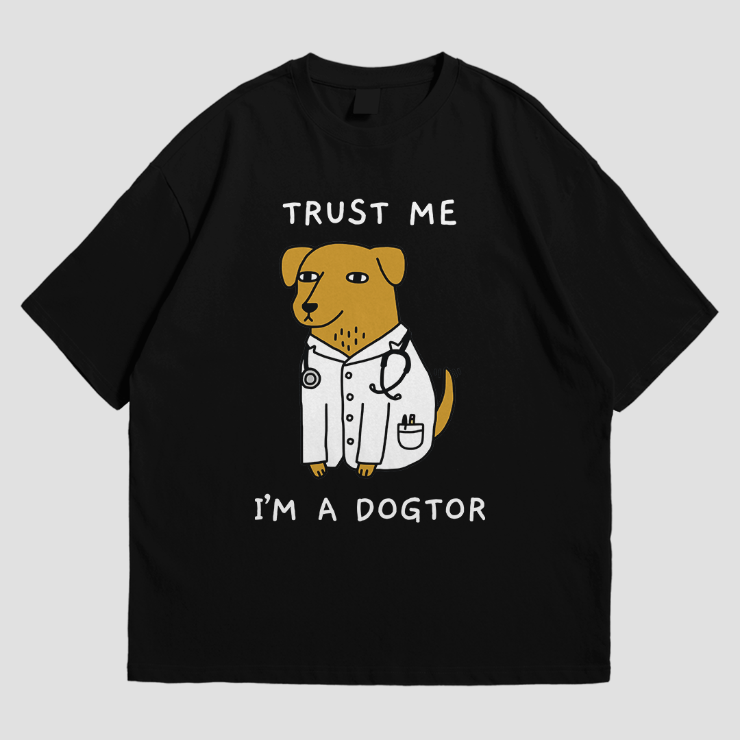 OVERSIZED TEE - TRUST ME I'M A DOGTOR