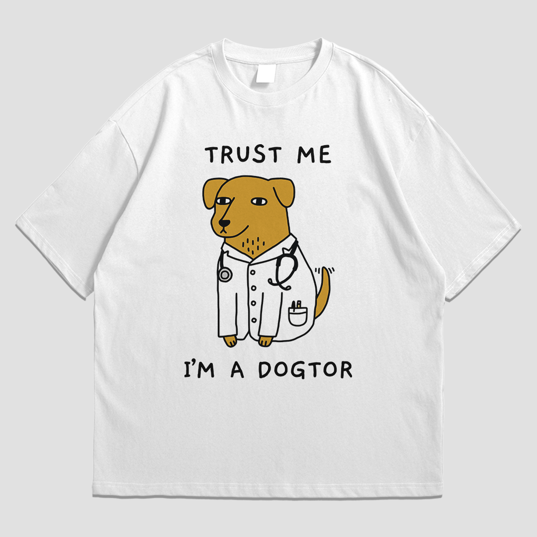 OVERSIZED TEE - TRUST ME I'M A DOGTOR